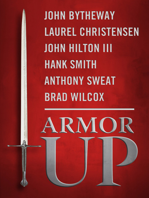 Title details for Armor Up by John Bytheway - Wait list